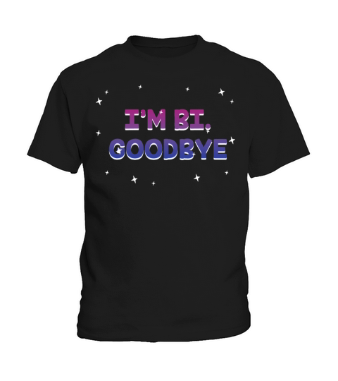 Im Bi Goodbye Bisexual LGBTQ Bi Pride LGBT Kids T-Shirt