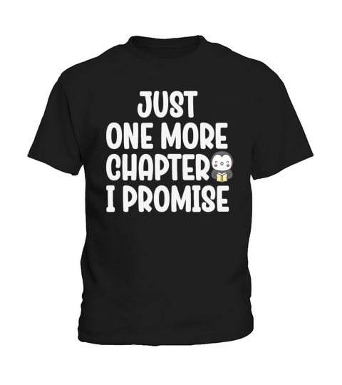 Just One More Chapter I Promise Reading Kids T-Shirt