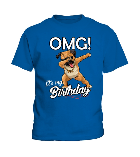 OMG It’s My Birthday Pug Dab Dance shirt Kids T-Shirt