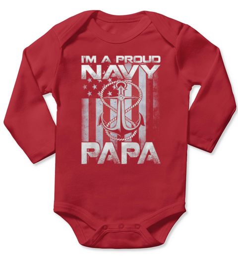 I’m A Proud Navy Papa Patriotic Sailor Usa Flag shirt Long Sleeve Baby One-Piece