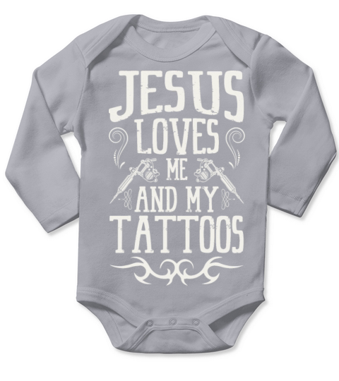 Jesus Loves Me And My Tattoos Tattooed Christian Long Sleeve Baby One-Piece
