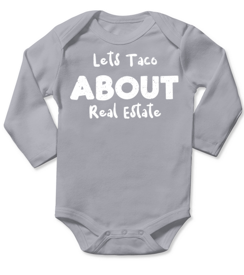Lets Taco About Real Estate Long Sleeve Baby One-Piece