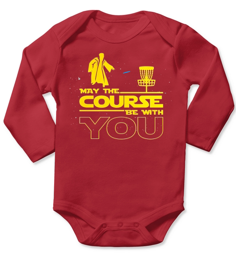 May The Course Be With You Funny Disc Golf T Shirt Men Long Sleeve Baby One-Piece