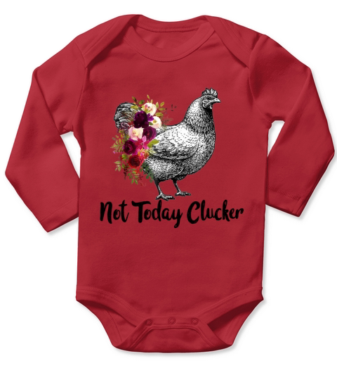 Not Today Clucker - Ladies Flowy Tank Long Sleeve Baby One-Piece