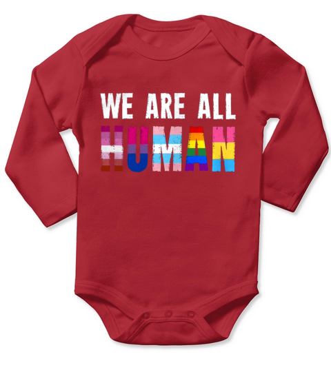 We are all human LGBT tshirt Long Sleeve Baby One-Piece