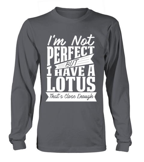PERFECT WITH LOTUS CAR Long sleeved Unisex