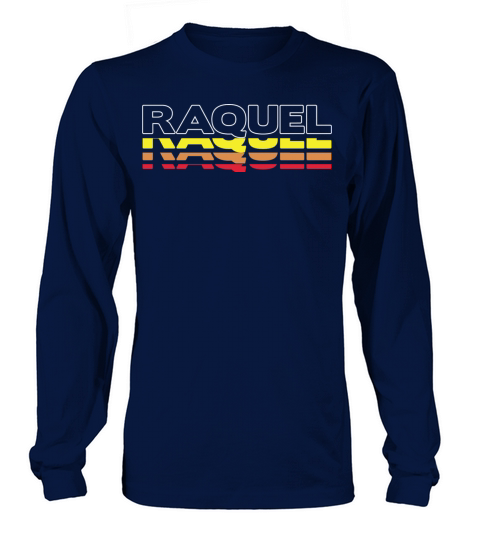 Raquel First Name Funny Vintage Sunset Raquel Long sleeved Unisex