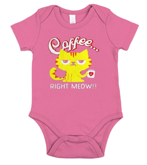 Coffee right meow -Funny Cat Lover Office Humor T Shirt Gift Short Sleeve Baby One-Piece