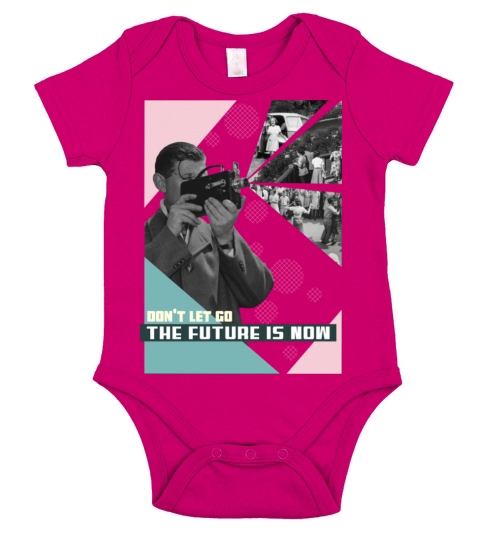 dont let go the future is now Short Sleeve Baby One-Piece