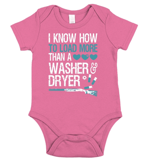 I Know How To Load More Than A Washer And Dryer Short Sleeve Baby One-Piece