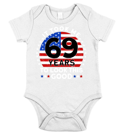 It Took Me 69 Years To Look This Good Birthday Short Sleeve Baby One-Piece