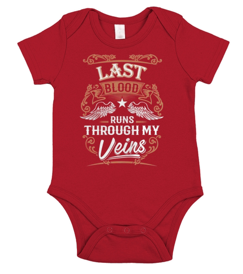 LAST Blood Runs Through My Veins Legend name gifts T Shirt Short Sleeve Baby One-Piece