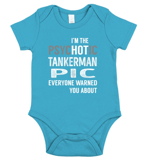 PsycHOTic Tankerman Pic Job Shirts Short Sleeve Baby One-Piece