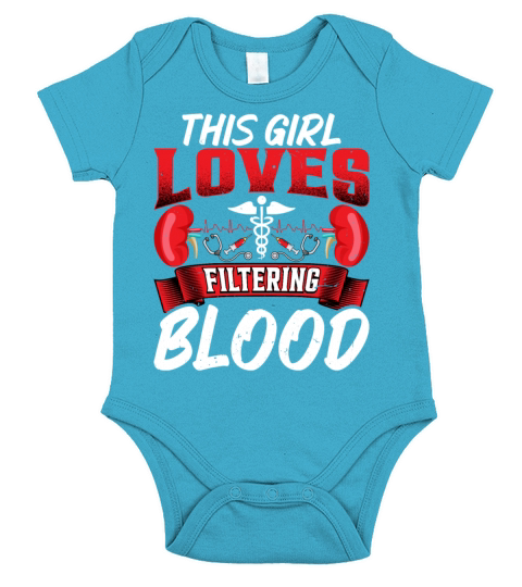 This Girl Loves Filtering Blood Funny Dialysis Short Sleeve Baby One-Piece