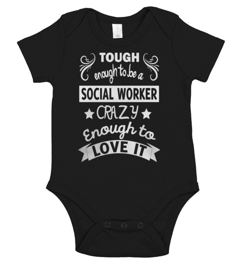 Tough enough to be social worker crazy enough to love it shi Short Sleeve Baby One-Piece