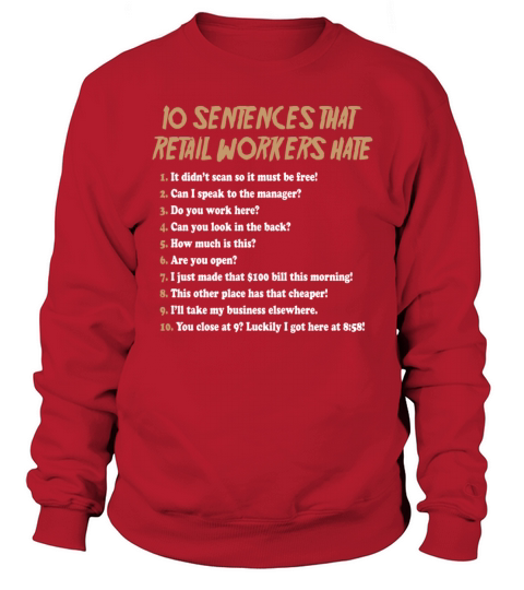 10 Sentences That Retail Workers Hate Funny Sweatshirt Unisex