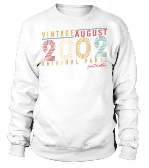 20th Birthday In August 2002 Sweatshirt Unisex