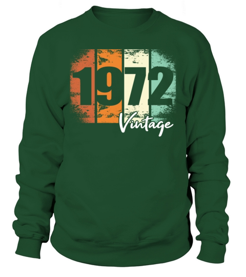 50th birthday born in 1972 vintage 1972 Sweatshirt Unisex