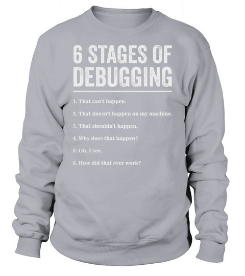 6 Stages of Debugging Bug Coding Computer Programmer T-Shirt Black Youth B01N2NDLW5 1 Sweatshirt Unisex