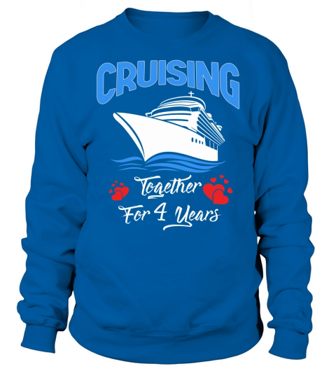 Cruising Together For 4 Years Anniversary Sweatshirt Unisex