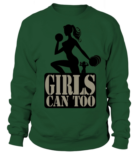 gym girls silhouettes and the quote Girls can too Sweatshirt Unisex