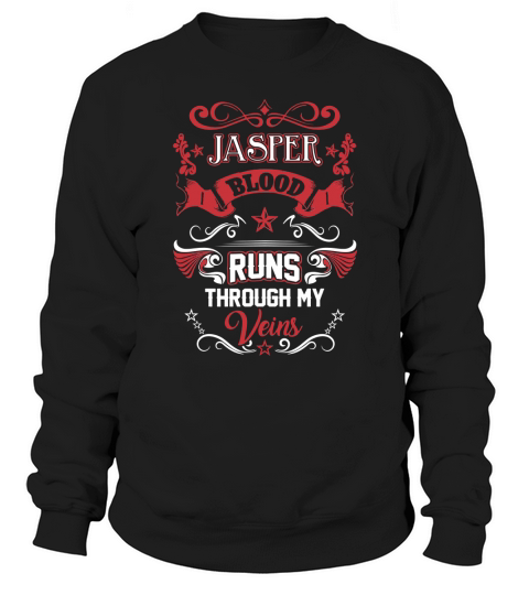 JASPER BLOOD RUNS THROUGH MY VEINS Sweatshirt Unisex