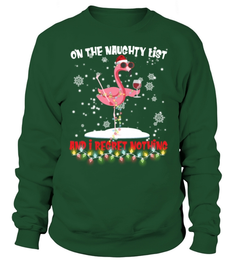 On The Naughty List And I Regret Nothing Flamingo Sweatshirt Unisex