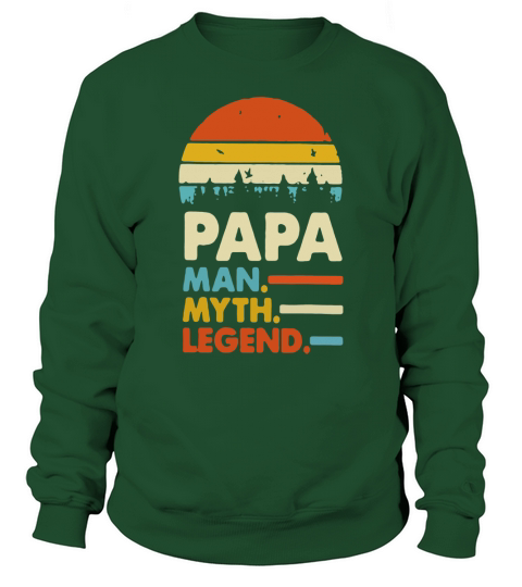 Papa man myth legend vintage shirt Sweatshirt Unisex