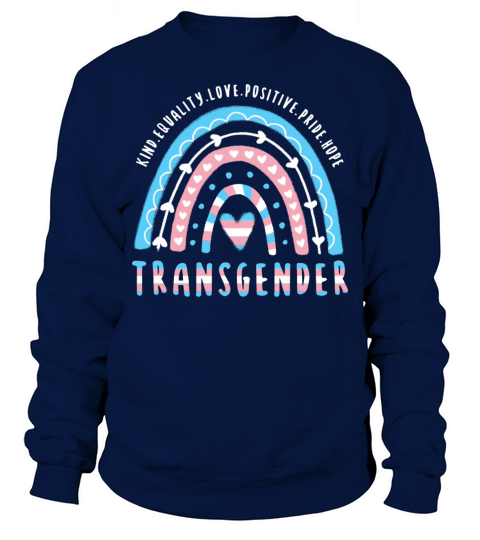 Trans Quote Transgender Rainbow Sweatshirt Unisex