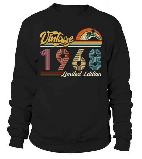 Vintage "Limited Edition" Vintage 1968 Birthday Sweatshirt Unisex