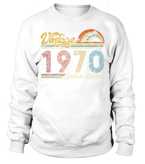 Vintage "Limited Edition" Vintage 1970 Birthday Sweatshirt Unisex
