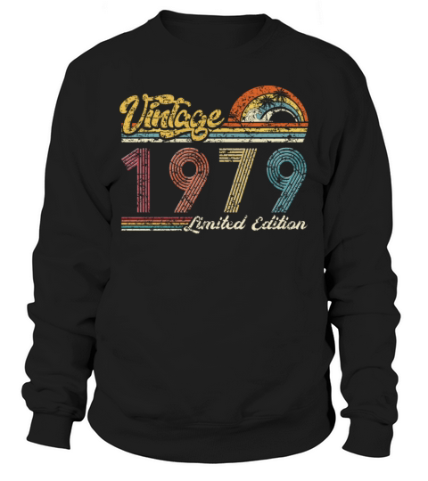 Vintage "Limited Edition" Vintage 1979 Birthday Sweatshirt Unisex