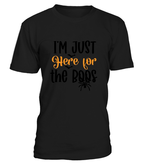 Clothing Im Just Here for the Boos Halloween Shirt T-Shirt Unisex