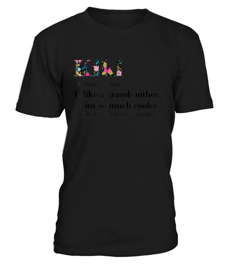 Womens Kiki Like Grandmother but So Much Cooler White T-Shirt Unisex