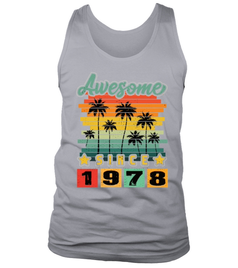 Awesome Since 1978 Tank Top Unisex