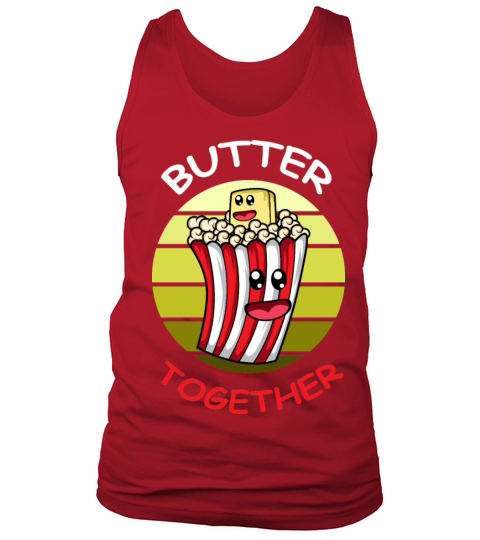 Butter together Boyfriend or Girlfriend Gift Tank Top Unisex