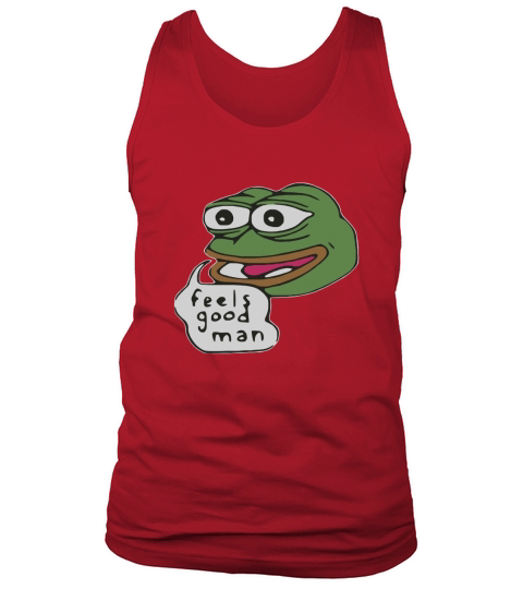 Feels good man T Shirt LIMTED EDITION Tank Top Unisex