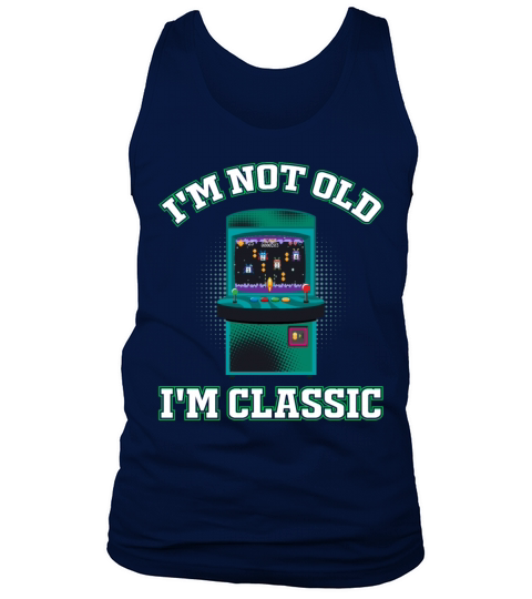 Im Not Old Im Classic - Nostalgic Arcade Games Tank Top Unisex