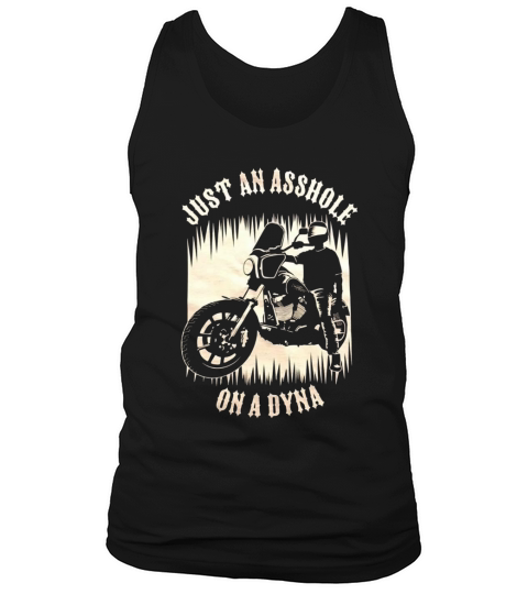 Just an ashole on a DYNA Tank Top Unisex