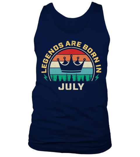 Legends are born in July shirt Tank Top Unisex