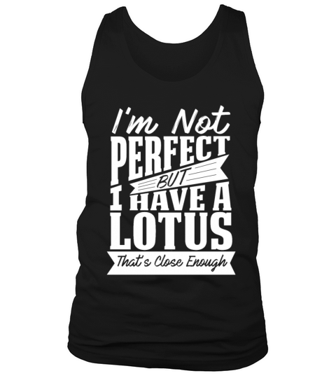 PERFECT WITH LOTUS CAR Tank Top Unisex