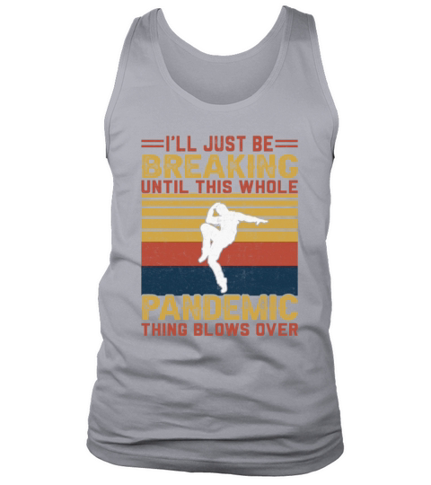 Retro Vintage Style Ill Just Be Breakdance Tank Top Unisex