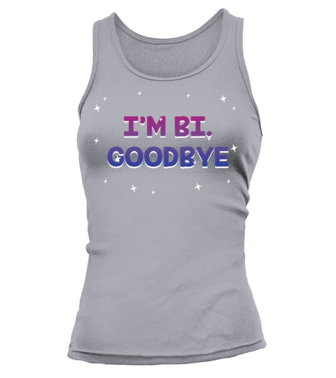 Im Bi Goodbye Bisexual LGBTQ Bi Pride LGBT Tank top Woman