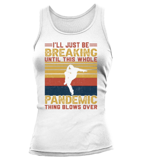 Retro Vintage Style Ill Just Be Breakdance Tank top Woman