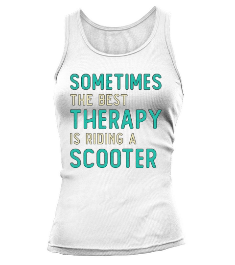 Scooter Driver Best Therapy Stunt Retro Vintage Tank top Woman