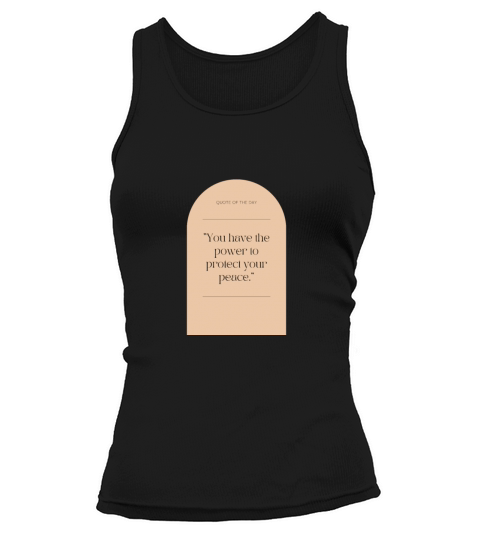 you have the power to protect your peace Tank top Woman