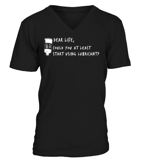 Dear Life Could You At Least Star V-Neck T-shirt