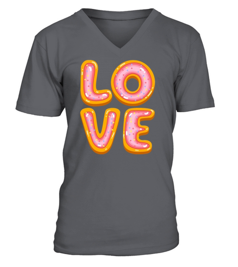Funny Love Themed Doughnut Donut Lover V-Neck T-shirt