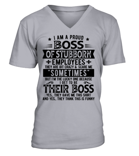 i am a proud boss V-Neck T-shirt