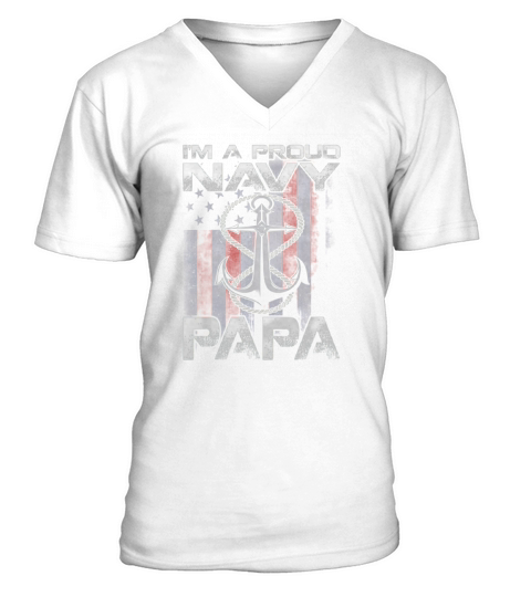 I’m A Proud Navy Papa Patriotic Sailor Usa Flag shirt V-Neck T-shirt